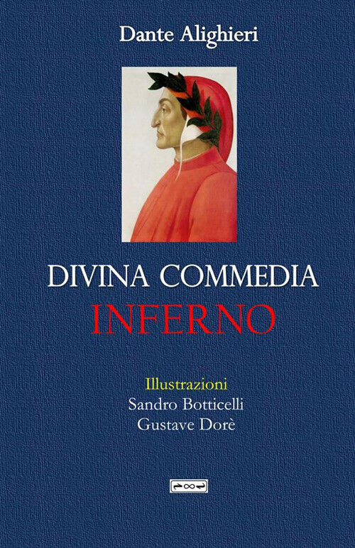 La Divina Commedia. Inferno - Alighieri Dante