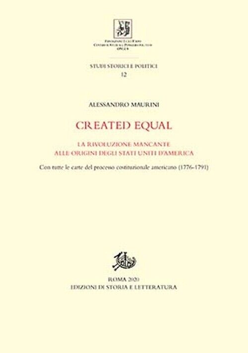 Created Equal. La Rivoluzione Mancante alle Origini degli Stati Uniti d'America.