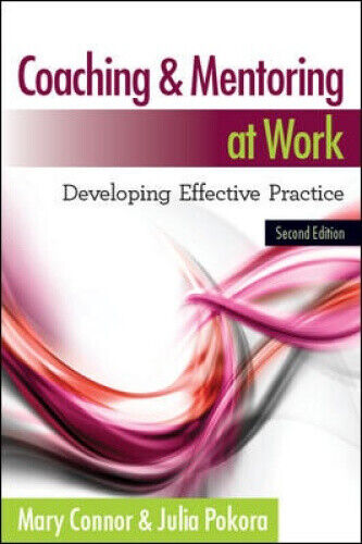 Coaching and Mentoring at Work, 3rd Edition: Developing Effective Practice