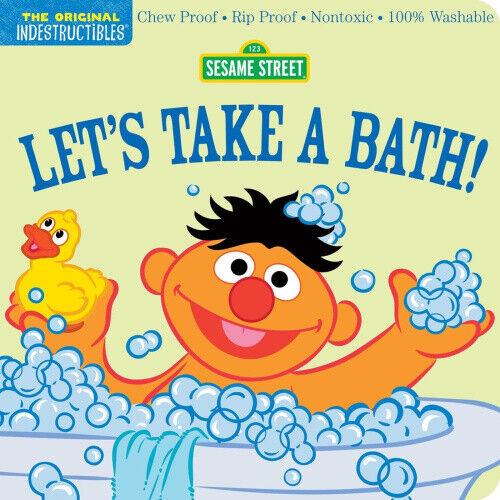 Indestructibles: Sesame Street: Let's Take a Bath!: Chew Proof - Rip Proof -