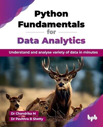 Dr Chandrika M Dr Pavithra B Shetty M. Python Fundamentals for Data (Tascabile)