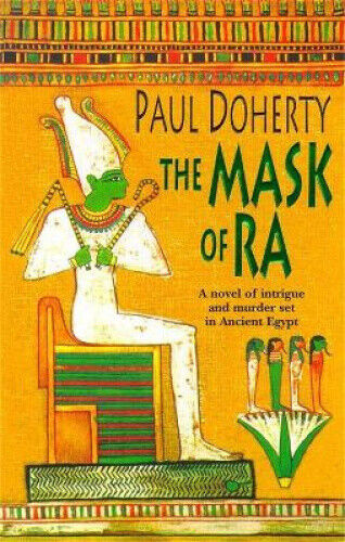 The Mask of Ra (Amerotke Mysteries, Book 1): A novel of intrigue and murder