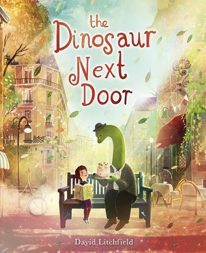 David Litchfield The Dinosaur Next Door (Copertina rigida)