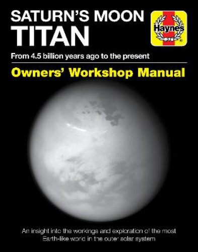 Saturn's Moon Titan: From 4.5 Billion Years Ago to the Present - An Insight