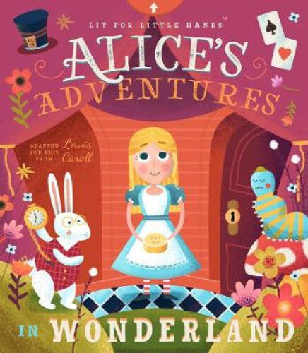 Lit for Little Hands: Alice's Adventures in Wonderland (Lit for Little Hands)