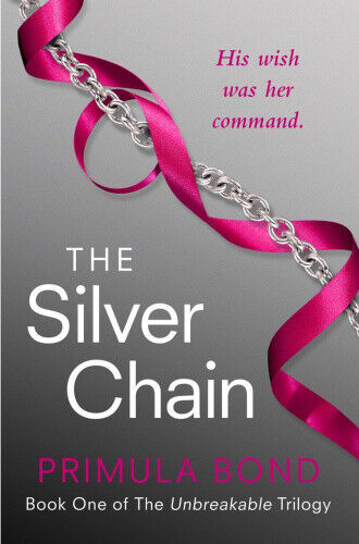 The Silver Chain (Unbreakable Trilogy, Book 1) (Unbreakable Trilogy)