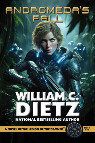 Andromeda's Fall: A Novel of the Legion of the Damned (Legion of the Damned