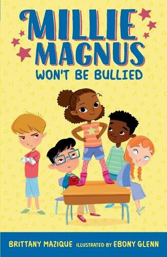 Millie Magnus Won't Be Bullied (Millie Magnus Chapter Books) by Brittany Mazique