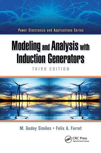 Modeling and Analysis with Induction Generators (Power Electronics and