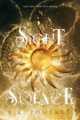 E K Pomfret Sight of Solace (Tascabile) Caelestis Sun