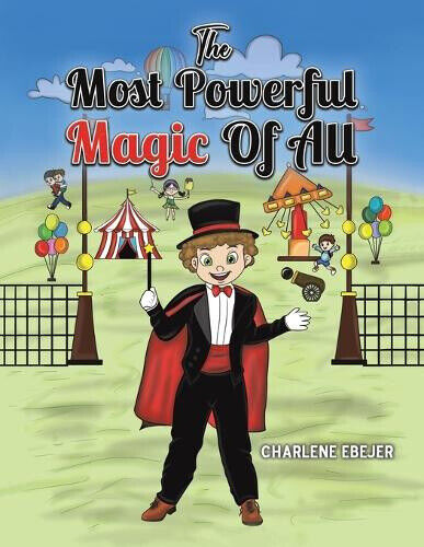 The Most Powerful Magic Of All by Charlene Ebejer