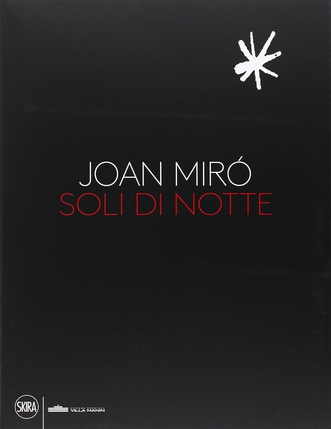 Joan Miró. Soli di notte. Ediz. illustrata 9788857230757 Skira