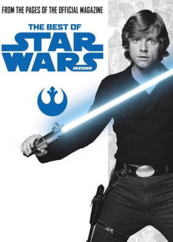 Star Wars: The Best of Star Wars Insider: Volume 1 (The Best of Star Wars