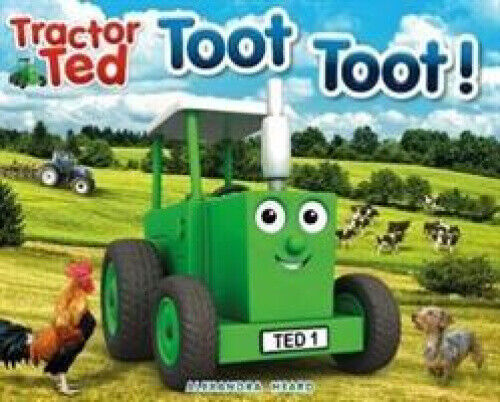 Tractor Ted Toot Toot by Alexandra Heard