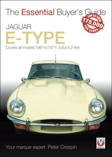 Jaguar E-Type 3.8 & 4.2 litre: The Essential Buyer's Guide (The Essential