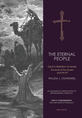 The Eternal People: God In Relation to Israel: The Israel of the Tanakh and