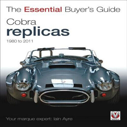 Cobra Replicas: The Essential Buyer's Guide (Essential Buyer's Guide)