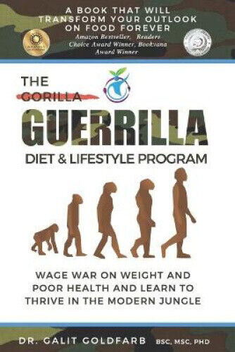The Guerrilla/Gorilla Diet & Lifestyle Program  : Wage War on Weight and Poor