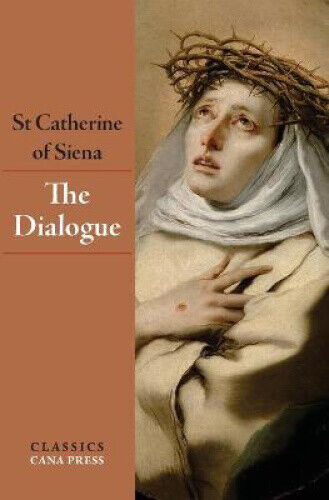 The Dialogue of St Catherine of Siena by St Catherine Of Siena