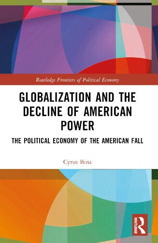 Globalization and the Decline of American Power: The Political Economy of the