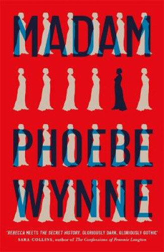 Madam by Phoebe Wynne