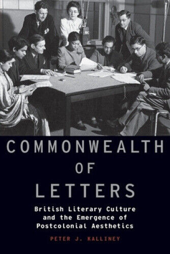Commonwealth of Letters: British Literary Culture and the Emergence of