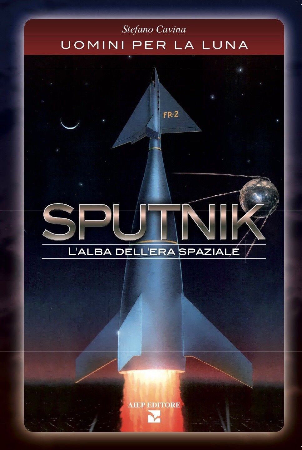 Sputnik - L'alba dell'Era Spaziale - Primo capitolo di "Uomini per la Luna"