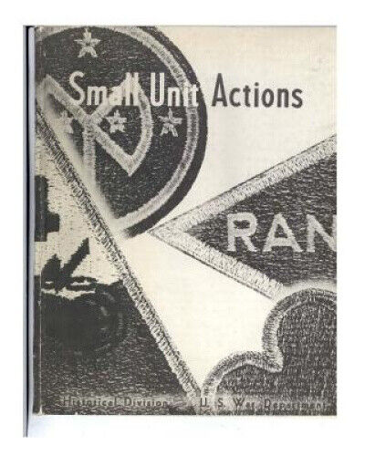 Small Unit Actions by United States of America War Department