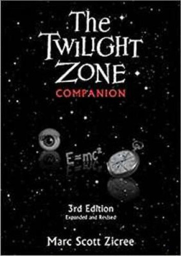 The Twilight Zone Companion, 3rd Edition by Zicree, Marc Scott