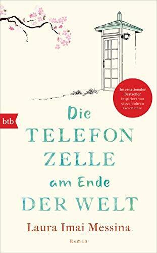 Laura Imai Messina Judith Schw Die Telefonzelle am Ende der Welt: Ro (Tascabile)