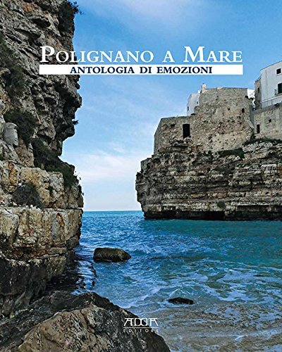 9788867173242 Polignano a Mare. Antologia di emozioni - Michele Buquicchio