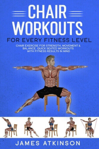 Chair workouts for every fitness level: Chair exercise for strength, movement