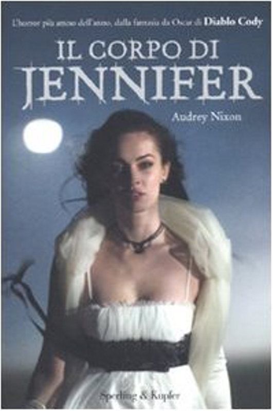 Il corpo di Jennifer. Horror di Audrey Nixon - Ed. Sperling & Kupfer