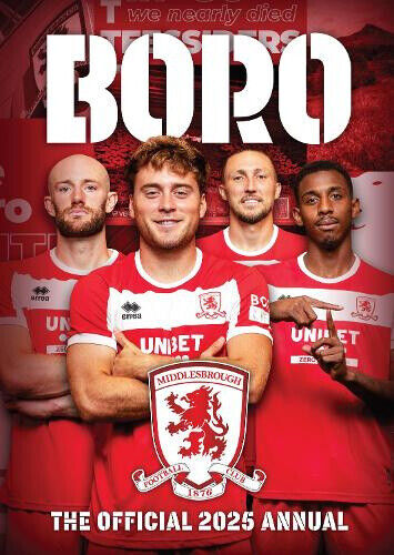 The Official Middlesbrough FC Annual 2025 by twocan