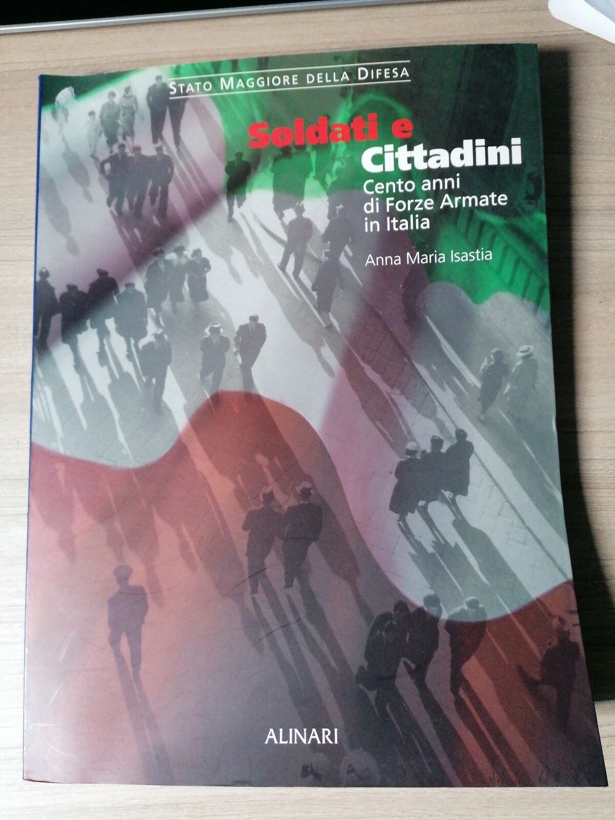 Soldati cittadini Cento anni di Forze Armate in Italia Alinari isastia militare