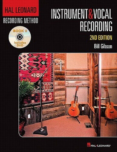 Hal Leonard Recording Method: Book 2: Instrument & Vocal Recording (Hal