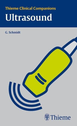 Thieme Clinical Companions Ultrasound (Clinical Companions) by Gunter Schmidt
