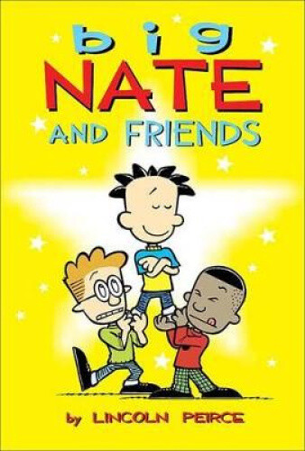 Big Nate and Friends (Big Nate) by Peirce, Lincoln