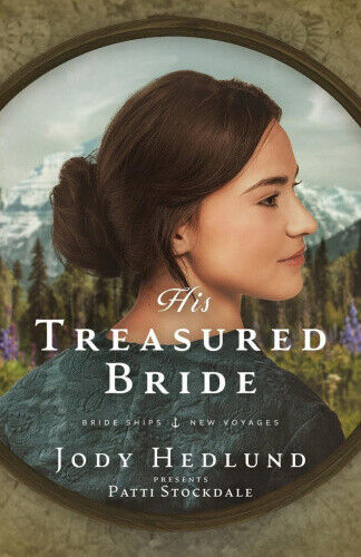 His Treasured Bride: A Bride Ships Novel (Bride Ships: New Voyages)