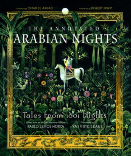 The Annotated Arabian Nights: Tales from 1001 Nights by Yasmine Seale