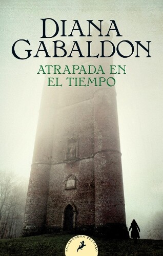 Diana Gabaldon Atrapada en el tiempo / Dragonfly in Amber (Tascabile)
