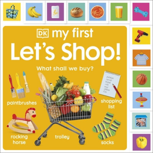 My First Let's Shop! What Shall We Buy? (My First Board Books) by DK