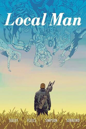 Local Man Volume 3 (LOCAL MAN TP) by Tony Fleecs