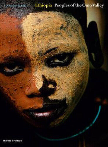 Ethiopia: Peoples of the Omo Valley by Silvester, Hans