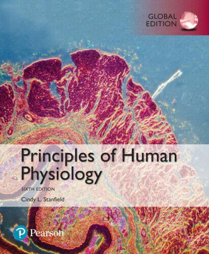 Stanfield, C: Principles of Human Physiology, Global Edition by Stanfield, Cindy