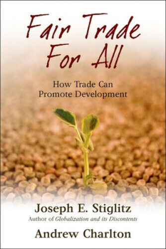 Fair Trade For All: How Trade Can Promote Development (Initiative for Policy
