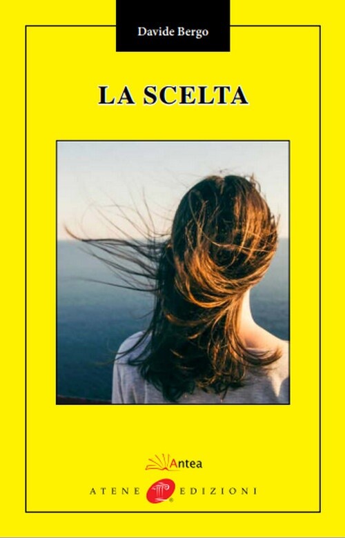 La scelta - [Antea Edizioni]