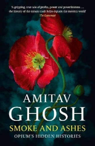 Amitav Ghosh Smoke And Ashes (Tascabile) (PRESALE 30/01/2025)