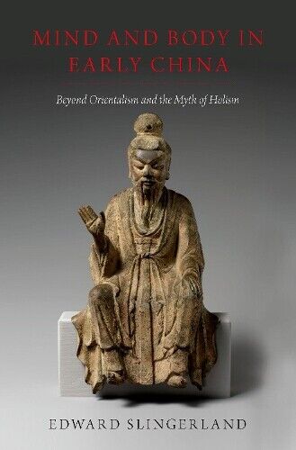 Edward Slingerland Mind and Body in Early China (Copertina rigida)
