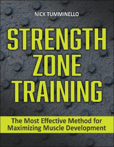 Strength Zone Training: The Most Effective Method for Maximizing Muscle